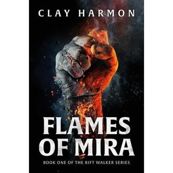 USED-Flames of Mira: Book One of the Rift Walker Series by Harmon, Clay (Hardcover)