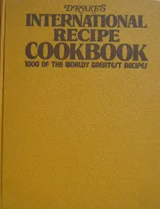 USED-Drake's international recipe cookbook: [1000 of the world's greatest recipes] by Author Unknown (Unknown)