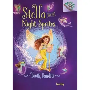 USED-Tooth Bandits: A Branches Book (Stella and the Night Sprites #2) (Library Edition), 2: A Branches Book by Hay, Sam (Hardcover)