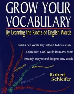 USED-Grow Your Vocabulary:: By Learning the Roots of English Words by Rob Schleifer (Hardcover)