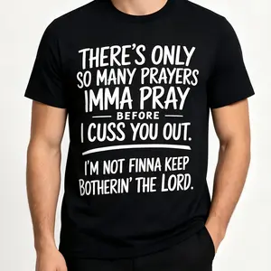 Limited Edition Street Style Holiday T Shirt with Prayers and Cursing Design Comfortable Relaxed Fit Summer Cotton Short Sleeve Tee for Men Dad and Friends