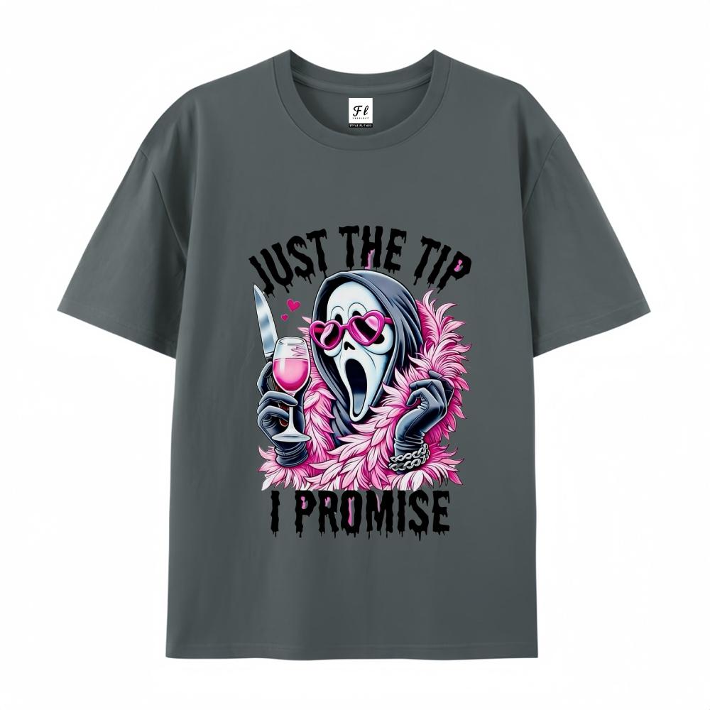 Just The Tip I Promise Ghostface Graphic Print T-Shirt Men's Casual Streetwear Unisex Oversized Short Sleeve Tees
