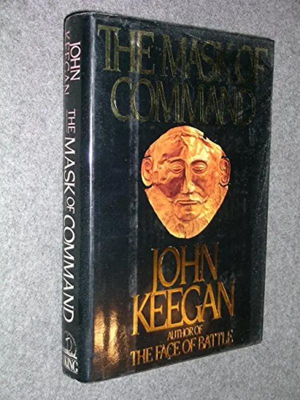Used Literature Book - The Mask of Command by John Keegan, Hardcover Edition, Viking Adult (English)