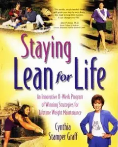 USED-Staying Lean for Life: An Innovative 8-Week Program of Winning Strategies for Lifetime Weight Maintenance by Cynthia Stamper Graff (Paperback)
