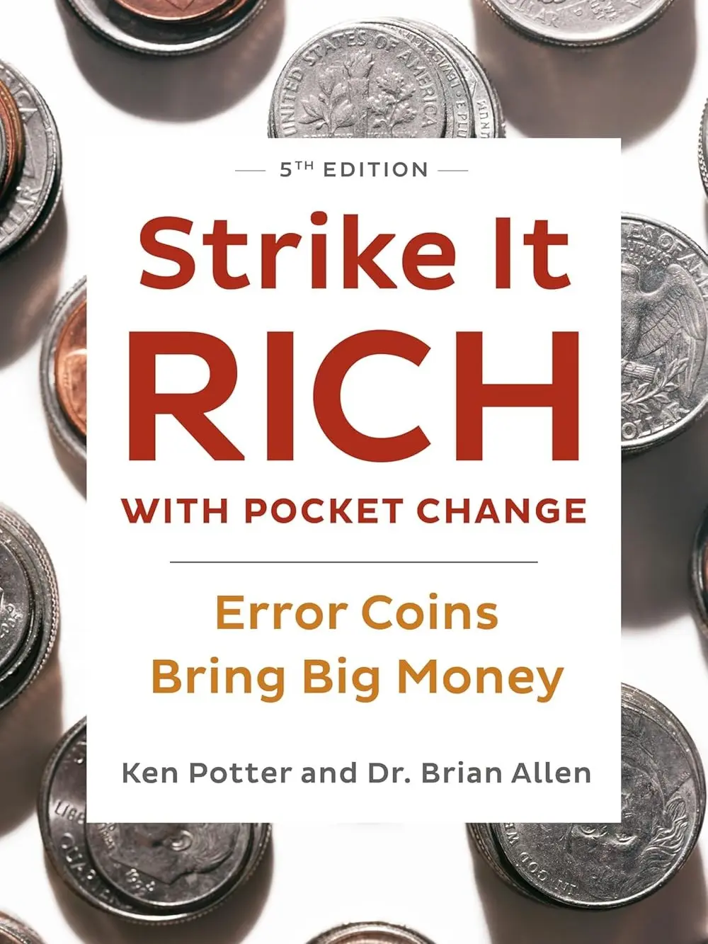 Strike It Rich with Pocket Change: Error Coins Bring Big Money Paperback – Illustrated, May 4, 2021