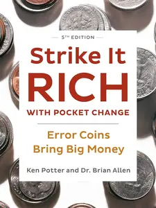 Strike It Rich with Pocket Change: Error Coins Bring Big Money Paperback – Illustrated, May 4, 2021