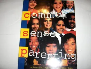 USED-Common Sense Parenting: A Practical Approach from Boys Town by Raymond V. Burke (Paperback)