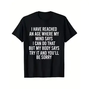 Men's Funny Aging Humor T-Shirt - 100% Cotton Sarcastic Saying Tee with "I Have Reached an Age" Funny Quote, Black with White Text, Slightly Elastic Casual Round Neck Shirt for Men & Women