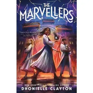 The Marvellers -- Dhonielle Clayton - Hardcover