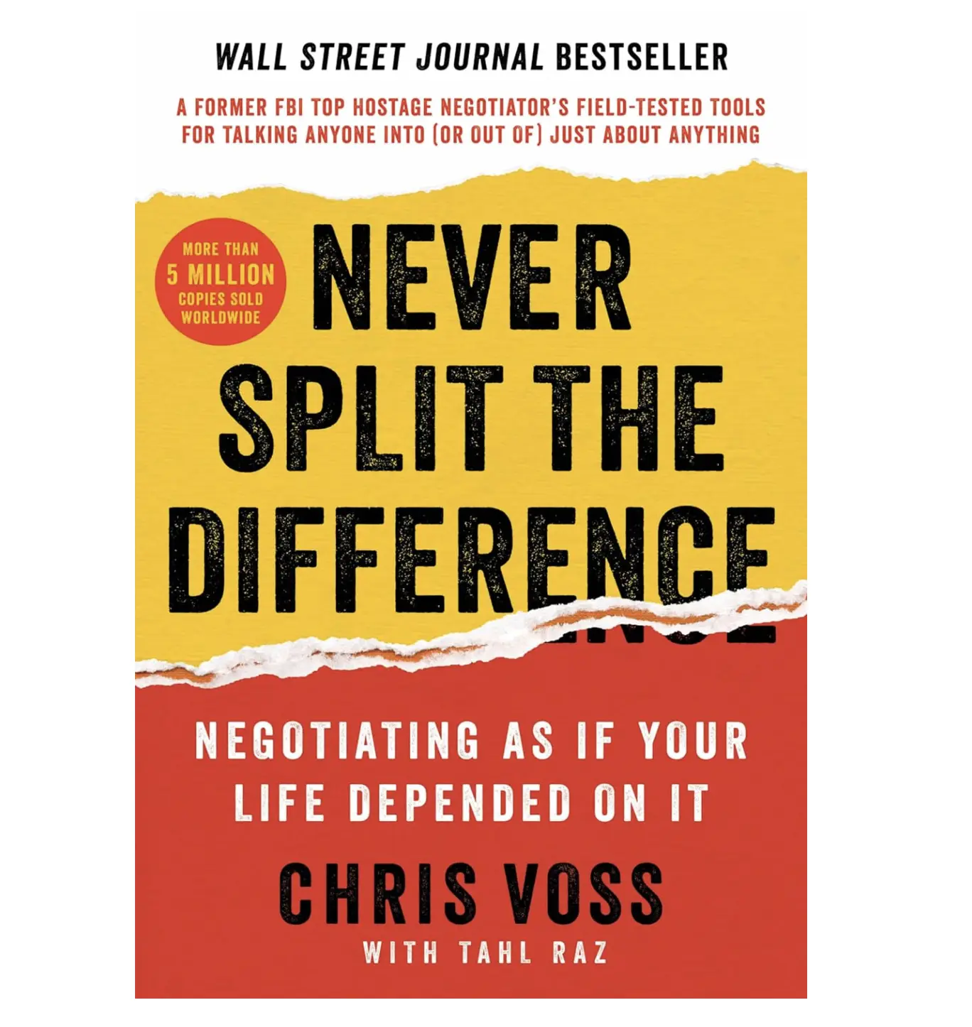 Never Split the Difference By Chris Voss with Tahl Raz, Paperback Negotiation Book, Communication Skills, Business Strategy, Persuasion and Leadership