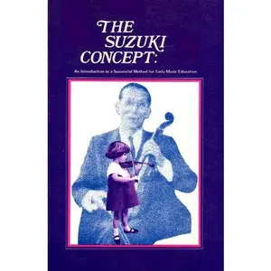 USED-The Suzuki Concept: An Introduction to a Successful Method for Early Music Education by Shin'ichi Suzuki (Paperback)