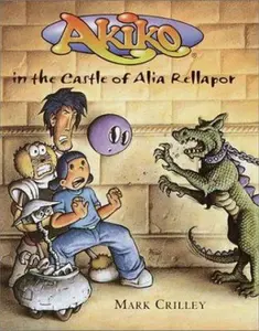 USED-Akiko in the Castle of Alia Rellapor by Mark Crilley (Hardcover)