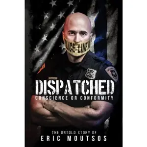 USED-Dispatched: Conscience or Conformity by Eric Moutsos (Paperback)