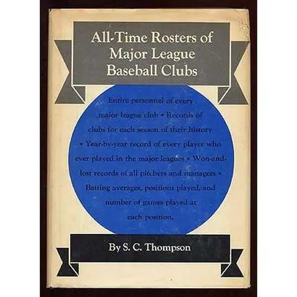 USED-All-time rosters of major league baseball clubs, by Sherley Clark Thompson (Hardcover)