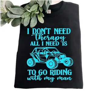 riding shirt sxs rzr I don't need therapy I Just need to go riding with my man  popular off road ride short sleeve tshirt blue