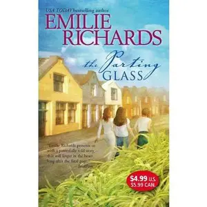 USED-The Parting Glass by Emilie Richards (Unknown)