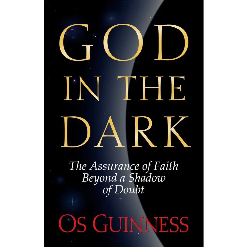 USED Book - God in the Dark: The Assurance of Faith Beyond a Shadow of Doubt by Guinness, Os (Paperback) - english