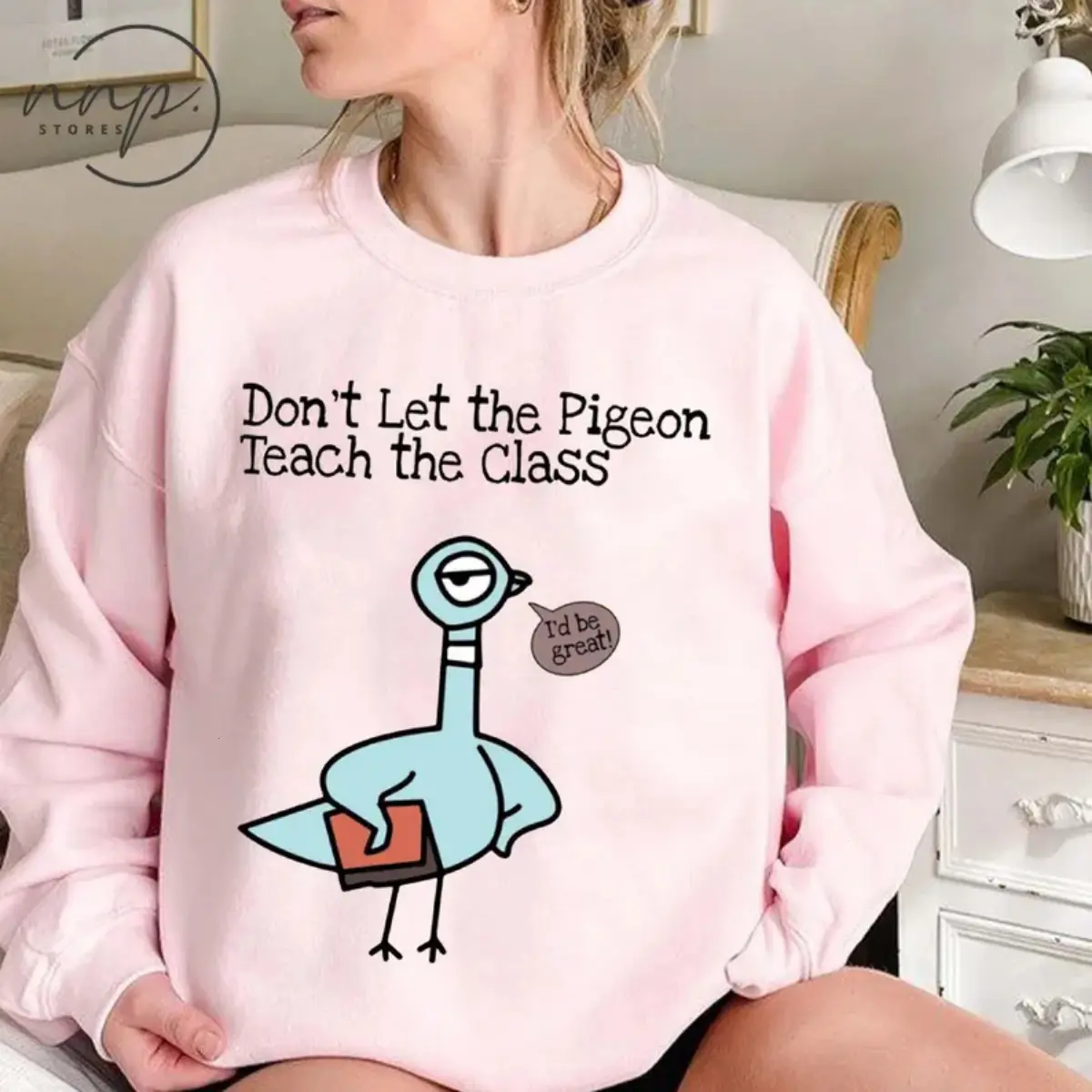 Don't Let the Pigeon Teach the Class Shirt, Funny Pigeon Teacher Sweatshirt, Kindergarten Teacher Hoodie, Back to School Gift For Teacher