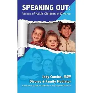 USED-Speaking Out: Voices of Adult Children of Divorce: A resource guide for families in any stage of divorce by Comins, Jody (Paperback)