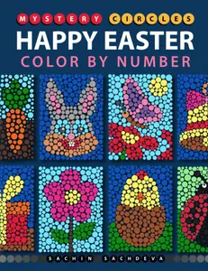 Mystery Circles Happy Easter: Color by Number Coloring Book for Kids, Teens and Adults for Stress Relief and Relaxation (Mystery Circles Color by Number), Paperback