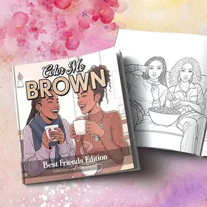 Color Me Brown: Best Friends Coloring Book: Celebrating Friendship, Fun, and Unbreakable Bonds