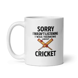 Funny Cricket Mug – “Sorry I Wasn’t Listening I Was Thinking About Cricket” – Gift for Cricket Fans & Players – Sports Lover Coffee Cup