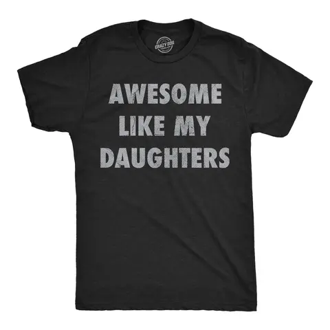 Mens Funny T Shirts Awesome Like My Daughters Sarcastic Fathers Day Graphic Novelty Tee for Men Mens Funny T Shirts Cool Vintage Fashion T-Shirt Gift Classic Menswear Dad Joke Shirts for Men Funny Sarcastic Black -