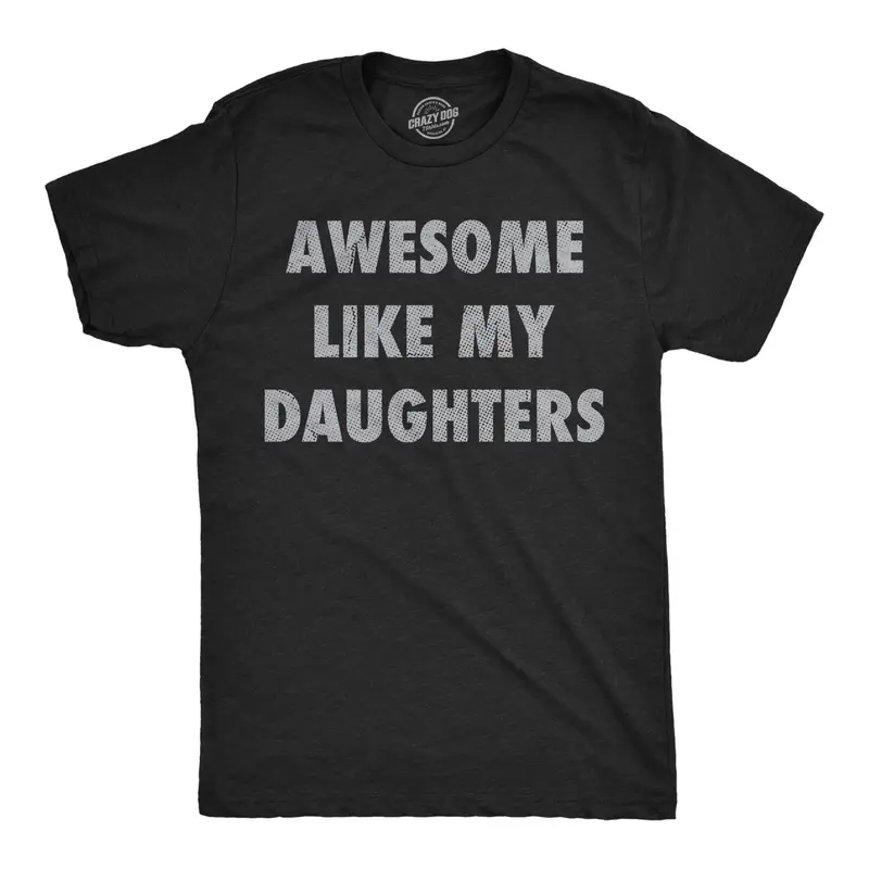 Mens Funny T Shirts Awesome Like My Daughters Sarcastic Fathers Day Graphic Novelty Tee for Men Mens Funny T Shirts Cool Vintage Fashion T-Shirt Gift Classic Menswear Dad Joke Shirts for Men Funny Sarcastic Black -