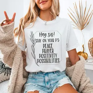 Peace Prayers Positivity Possibilities T-Shirt - Casual Design with "Hey Sis!" Text, White Color, Short Sleeve, Relatable Message Womenswear Tshirt Summer Crewneck Comfort Top alix earle