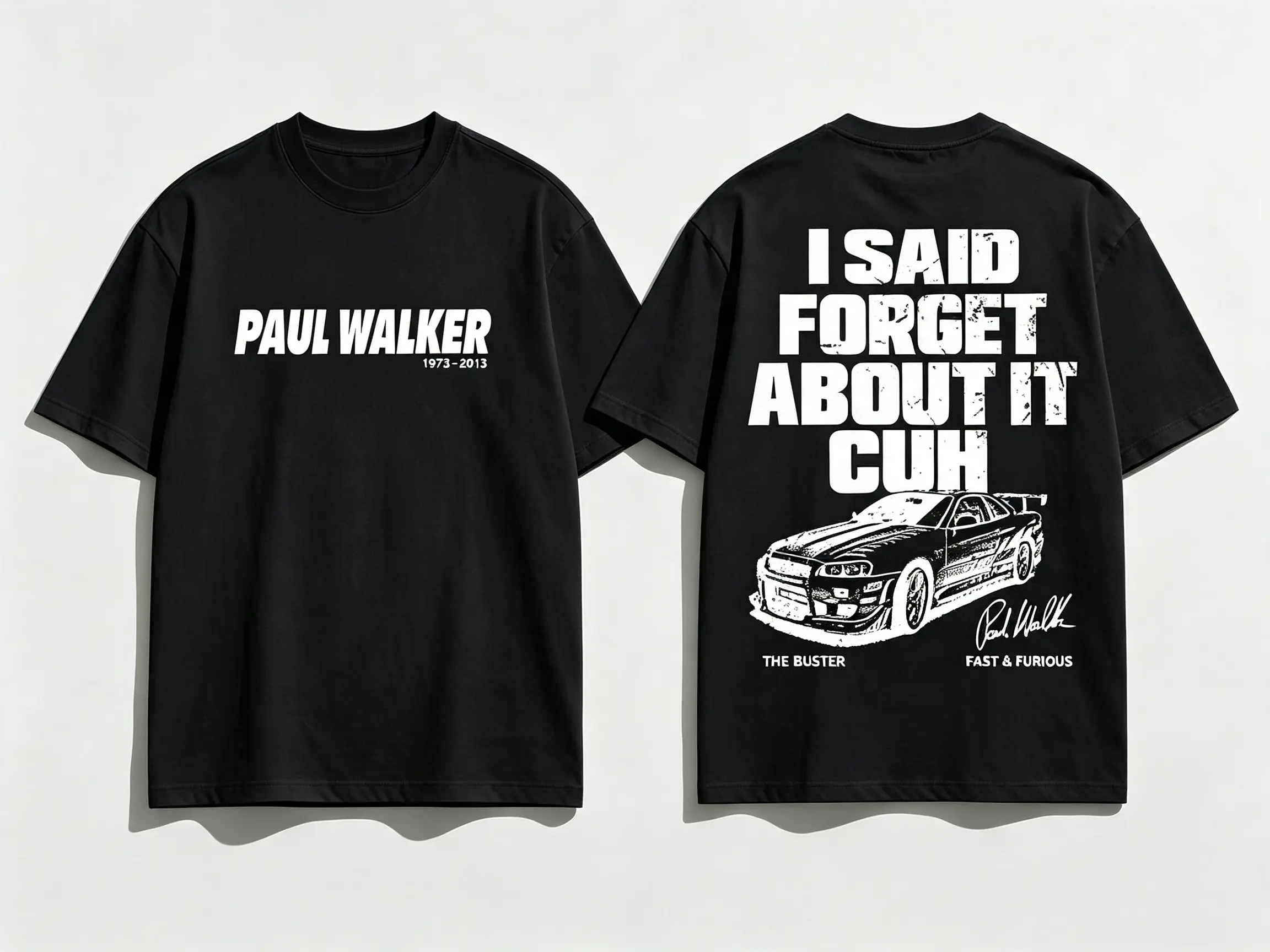 I Said Forget about Cuh Meme Paul Walker Shirt, Paul Walker Unisex  Shirt, Fast And Furious Shirt, Car Movie Shirt, Movie Tee, Fast and Furious Merch, Paul Walker Shirt