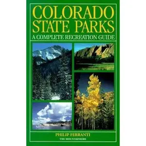 USED-Colorado State Parks: A Complete Recreation Guide (State Parks Series) by Philip Ferranti (Paperback)