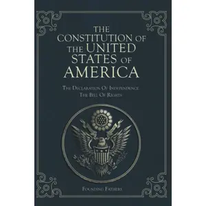 The Constitution of the United States of America: The Declaration of Independence, The Bill of Rights Paperback – September 15, 2021