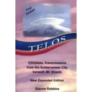 USED-Telos: Original Transmissions from the Subterranean City beneath Mt. Shasta New Expanded Edition by Dianne Robbins (Feb 11 2008) by Dianne Robbins (Paperback)