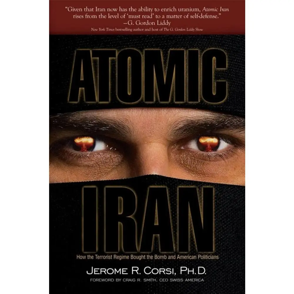 USED Book - Atomic Iran: How the Terrorist Regime Bought the Bomb and American Politicians by Jerome R. Corsi Ph.D. (Paperback) - english