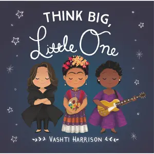 Think Big, Little One