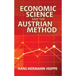 Economic Science and the Austrian Method Paperback – September 21, 2022