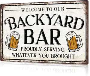 Welcome To Our Backyard Bar Proudly Serving What Ever You Brought Vintage Bar Metal Signs 8 X 12 In