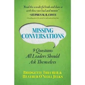 USED-Missing Conversations: 9 Questions All Leaders Should Ask Themselves by Bridgette Theurer (Paperback)