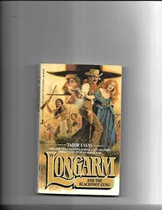 USED-Longarm and the Blackfoot Guns (Longarm #77) by Tabor Evans (Unknown)
