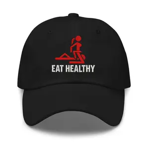 Eat Healthy Funny Hat With Healthy Lifestyle, Funny Embroidery Cap For Men and Women, Eat Healthy Slogan and Fitness Dad Cap