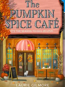 Laurie Gilmore The Pumpkin Spice Café: Dream Harbor Book 1 - Viral TikTok Romcom Series for Cozy Spicy Romance Fans 2025 Paperback Edition Coffee Fall