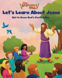 The Beginner's Bible Let's Learn About Jesus: Get to Know God’s Perfect Son (The Beginner's Bible) by The Beginner's Bible [Paperback Book]