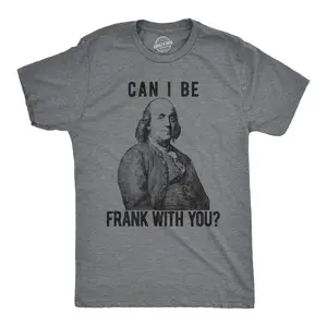 Mens Can I Be Frank With You T Shirt Funny Benjamin Franklin USA Tee Mens Funny T Shirts Cool Vintage Fashion T-Shirt Gift Classic Menswear Patriotic Apparel for Men Funny Political Short Sleeve Novelty Tees Dark Grey