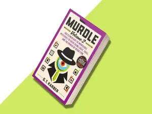 Murdle: Volume 2; 100 Elementary to Impossible Mysteries to Solve Using Logic, Skill & the Power of Deduction (Murdle #2)