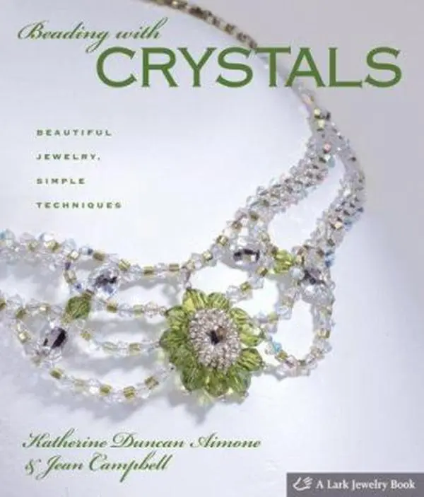 USED Book - Beading With Crystals: Beautiful Jewelry, Simple Techniques by Katherine Duncan Aimone (Hardcover) - english