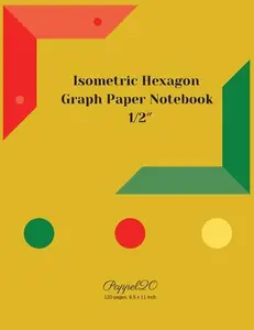USED-Isometric Hexagon Paper Notebook: 1/2 Inch Isometric Hexagon Notebook 124 pages 8.5x11 Inches by Pappel20 (Paperback)