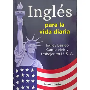 Ingles Para La Vida Diaria (Spanish Edition) English learning book.