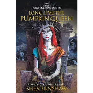 USED-Long Live the Pumpkin Queen: Tim Burton's the Nightmare Before Christmas by Ernshaw, Shea (Paperback)
