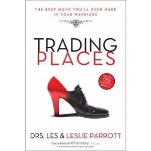 USED-Trading Places: The Best Move You'll Ever Make in Your Marriage by Les Parrott (Hardcover)