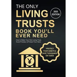 The Only Living Trusts Book You’ll Ever Need